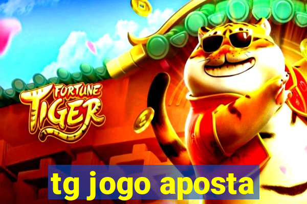 tg jogo aposta